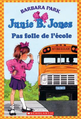 Pas Folle de l'?cole [French] 0439948452 Book Cover
