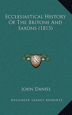 Ecclesiastical History Of The Britons And Saxon... 1166093069 Book Cover
