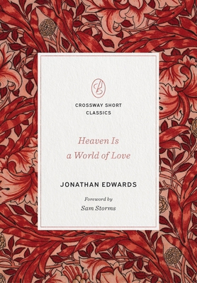 Heaven Is a World of Love 1433570718 Book Cover