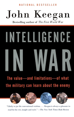 Intelligence in War: The Value--And Limitations... 0676976379 Book Cover