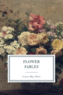 Flower Fables 1081206624 Book Cover