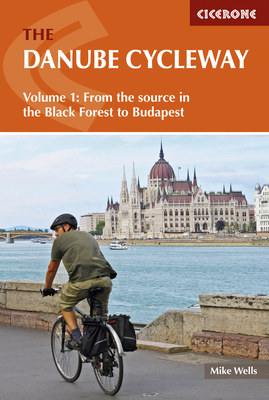 The Danube Cycleway, Volume 1: From the Source ... 1852847220 Book Cover