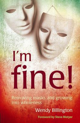 I'm Fine: Removing Masks and Growing into Whole... 1841018716 Book Cover