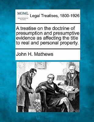 A treatise on the doctrine of presumption and p... 1240047169 Book Cover