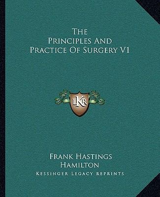 The Principles And Practice Of Surgery V1 1163122084 Book Cover