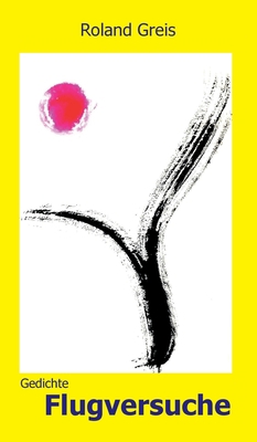 Flugversuche: Gedichte [German] 3347218884 Book Cover