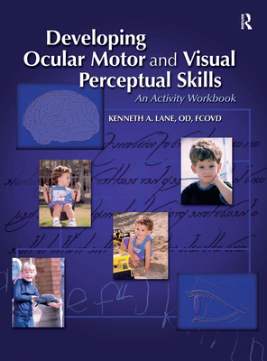 Developing Ocular Motor and Visual Perceptual S... 1556425953 Book Cover