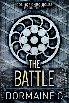 The Battle (Connor Chronicles Book 3) 1715522427 Book Cover