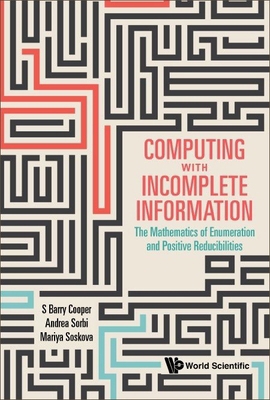 Computing with Incomplete Information: The Math... 9814383147 Book Cover