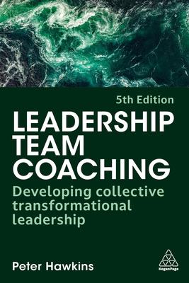 Leadership Team Coaching: Developing Collective... 139862540X Book Cover