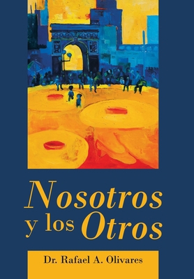 Nosotros Y Los Otros [Spanish] 1984583174 Book Cover