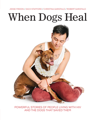 When Dogs Heal: Powerful Stories of People Livi... 1541586735 Book Cover