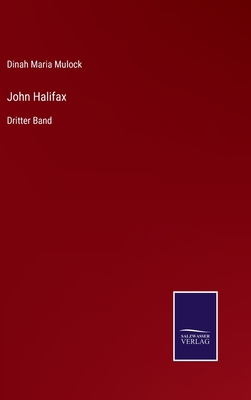 John Halifax: Dritter Band [German] 3375113811 Book Cover