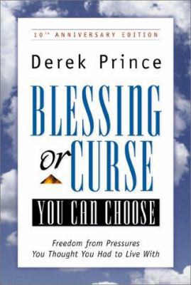 Blessing or Curse: You Can Choose: Freedom from... 0800792807 Book Cover