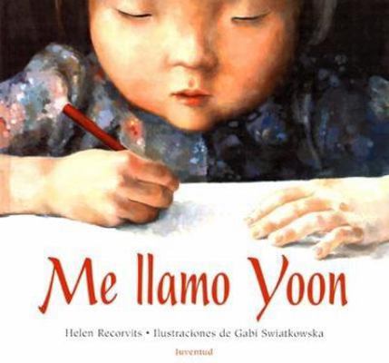 Me Llamo Yoon = My Name Is Yoon [Spanish] 8426133355 Book Cover