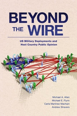 Beyond the Wire: Us Military Deployments and Ho... 0197633412 Book Cover