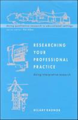 Researching Your Professional Practice 0335207634 Book Cover