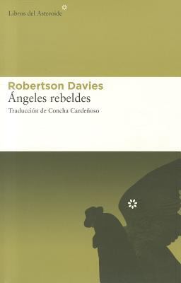 Angeles Rebeldes = The Rebel Angels [Spanish] 8493591432 Book Cover