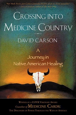 Crossing Into Medicine Country: A Journey in Na... 1628724404 Book Cover