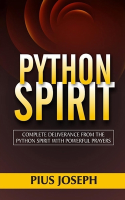 Python Spirit: Complete Deliverance from the Py... B088BHTTQ1 Book Cover