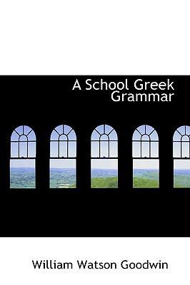 A School Greek Grammar 1110224354 Book Cover