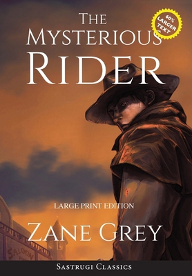 The Mysterious Rider (Annotated, Large Print) [Large Print] 1649220383 Book Cover