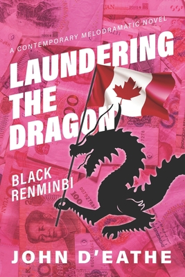 Laundering the Dragon: Black Renminbi 1999433912 Book Cover