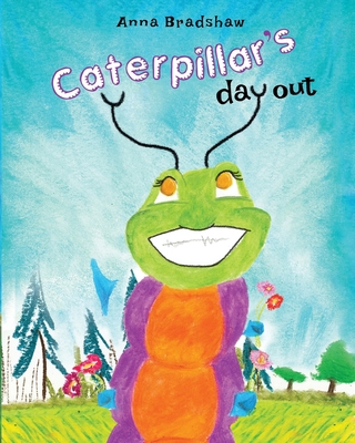 Caterpillar's Day Out 164299779X Book Cover