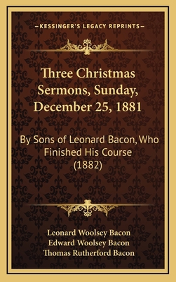 Three Christmas Sermons, Sunday, December 25, 1... 1168764734 Book Cover