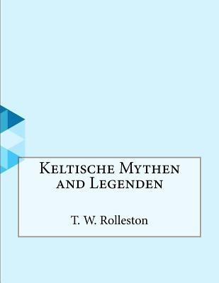 Keltische Mythen and Legenden 1530177065 Book Cover