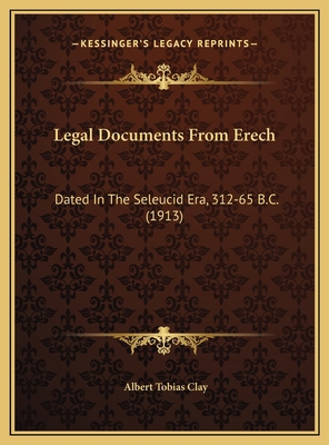 Legal Documents From Erech: Dated In The Seleuc... 1169735118 Book Cover