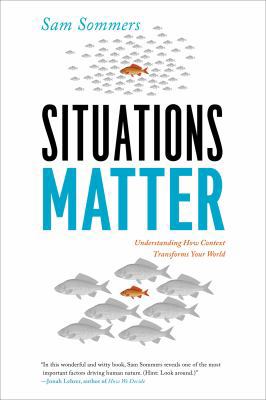 Situations Matter: Understanding How Context Tr... 1594488185 Book Cover