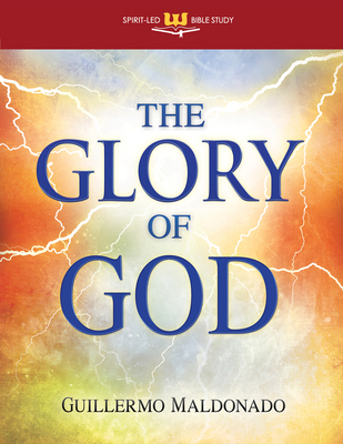 The Glory of God: Experience a Supernatural Enc... 1603745645 Book Cover