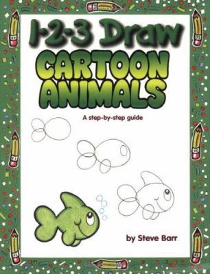 1-2-3 Draw Cartoon Animals: A Step-By-Step Guide 0939217481 Book Cover