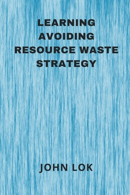 Learning Avoiding Resource Waste Strategy 9358814225 Book Cover
