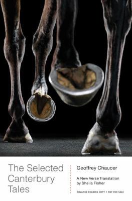 The Selected Canterbury Tales: A New Verse Tran... 0393079457 Book Cover