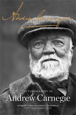 The Autobiography of Andrew Carnegie 1610390822 Book Cover