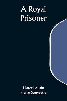 A Royal Prisoner 9357932283 Book Cover