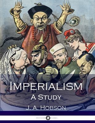 Imperialism: A Study (Illustrated) 1975703618 Book Cover