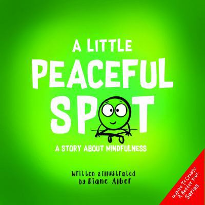 A Little Peaceful SPOT: A Story About Mindfulne... 1951287088 Book Cover