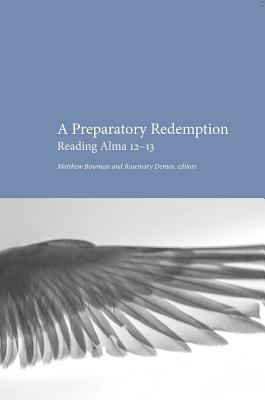 Preparatory Redemption: Reading Alma 12-13 0842530258 Book Cover