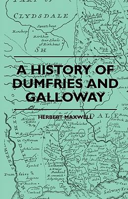 A History Of Dumfries And Galloway 1444600699 Book Cover
