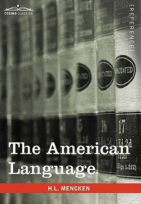 The American Language: A Preliminary Inquiry In... 1616402598 Book Cover