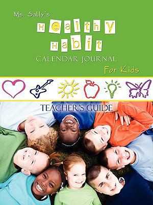 Ms. Sally's Healthy Habit Calendar Journal For ... 1589302524 Book Cover