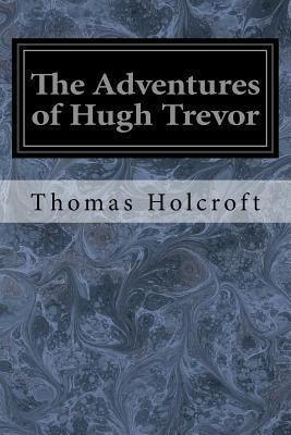 The Adventures of Hugh Trevor 1548615730 Book Cover