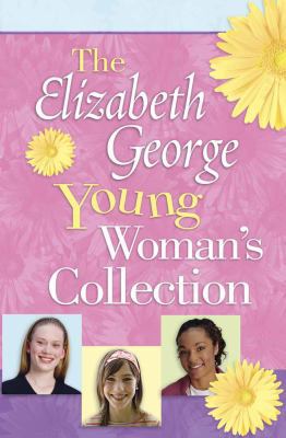 The Elizabeth George Young Woman's Collection: ... 0736924973 Book Cover