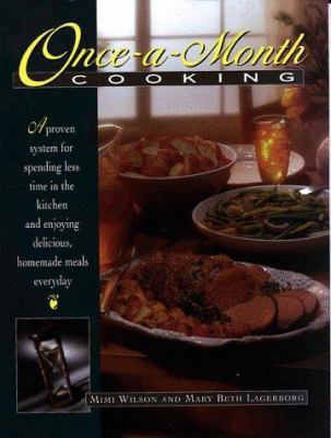 Once-A-Month Cooking: A Proven System for Spend... 0805418350 Book Cover