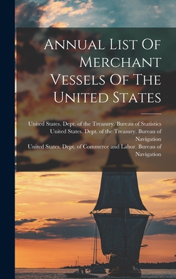 Annual List Of Merchant Vessels Of The United S... 1018181865 Book Cover