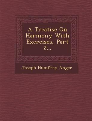 A Treatise on Harmony with Exercises, Part 2... 1249926238 Book Cover