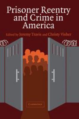 Prisoner Reentry and Crime in America 0511813589 Book Cover